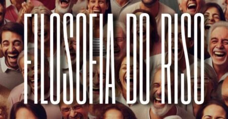 Filosofia do Riso | 4 Motivos Para Você Rir Mais Hoje