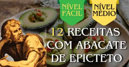 12 Receitas de Abacate Inspiradas no Estoico Epicteto