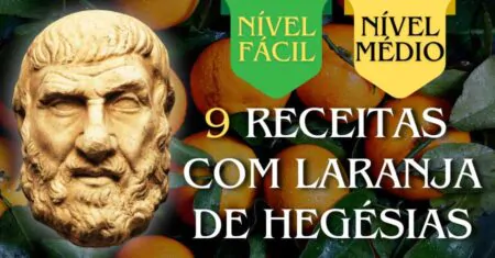 Hegésias de Cirene e 9 Receitas Motivacionais com Laranja